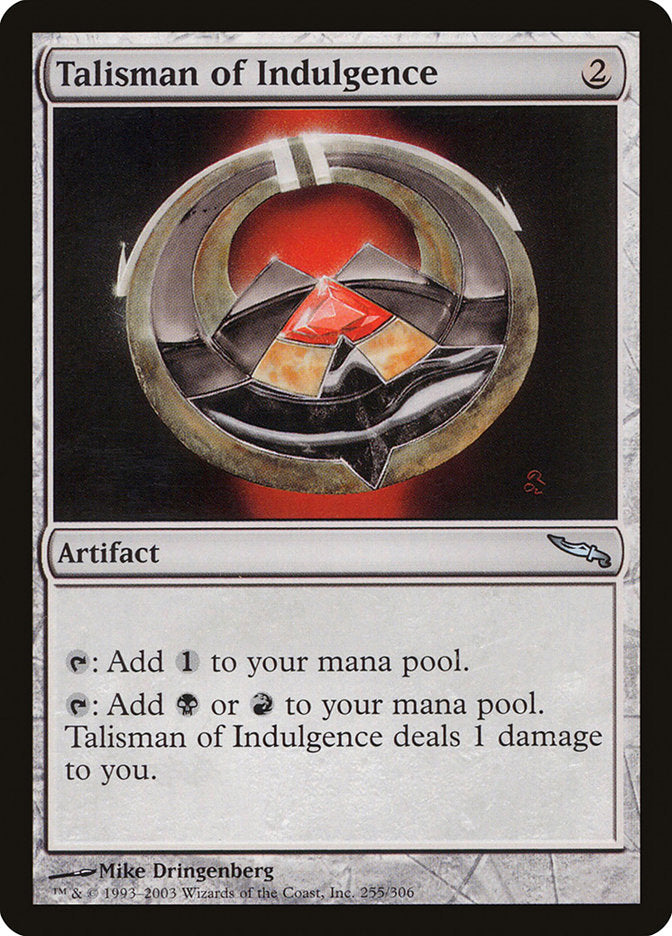 IMPORTABLE DUBAI-Talisman of Indulgence Mirrodin (MRD) #255 · Uncommon · English · Nonfoil/Foil